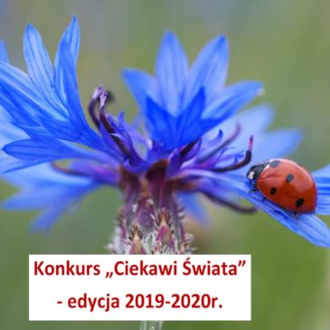Regulamin konkursu przyrodniczego „Ciekawi świata”- edycja 2019/2020