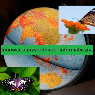 Innowacja przyrodniczo- informatyczna- rok szkolny 2021/2022